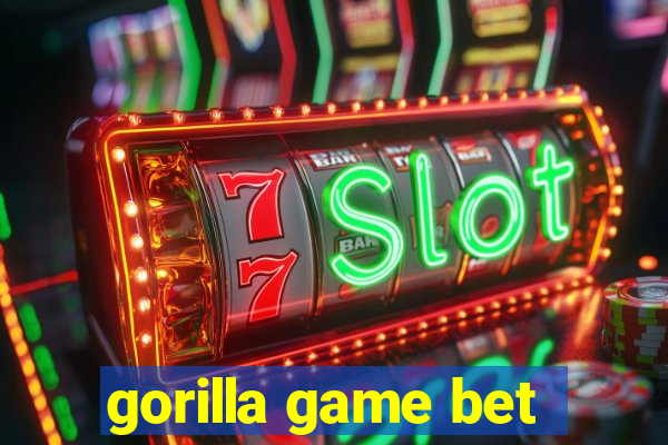 gorilla game bet